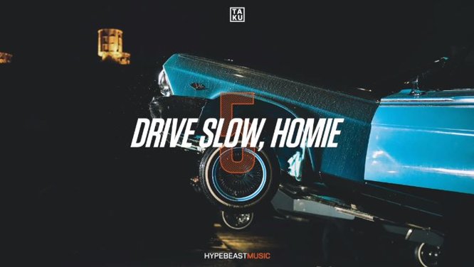 Ta-ku – Drive Slow, Homie Vol. I – V (Mix)