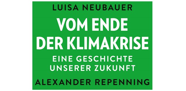 Vom Ende der Klimakrise | Das komplette Hörbuch von Luisa Neubauer/Alexander Repenning