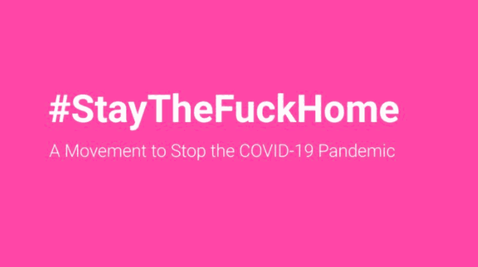 Stay The Fuck Home!