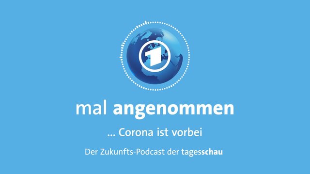 Der Zukunfts-Podcast der tagesschau: mal angenommen